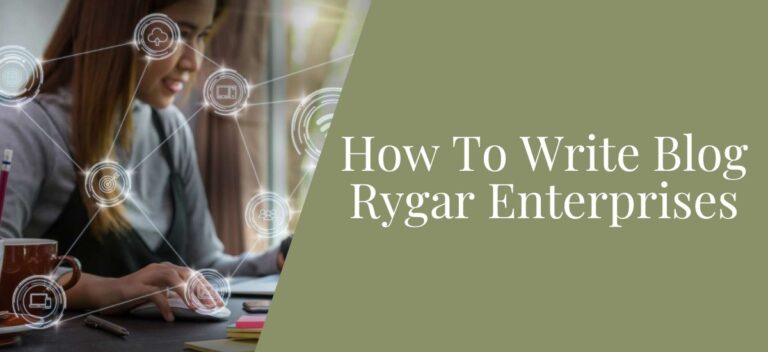 how to write blog rygar enterprises: Tips Tricks To Get You Started